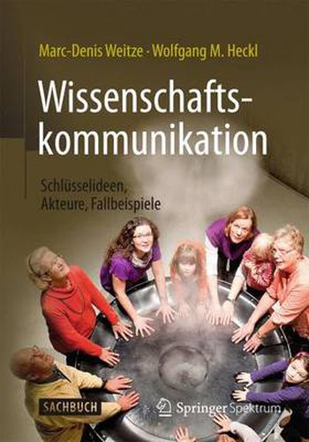 Cover image for Wissenschaftskommunikation - Schlusselideen, Akteure, Fallbeispiele