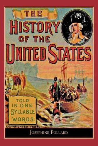 Cover image for History of the U.S. Told in One Syllable: Told in One Syllable Words