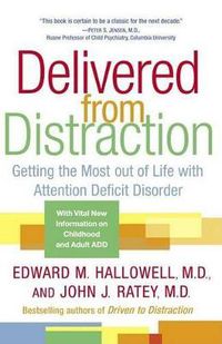 Cover image for Delivered from Distraction: Getting the Most out of Life with Attention Deficit Disorder