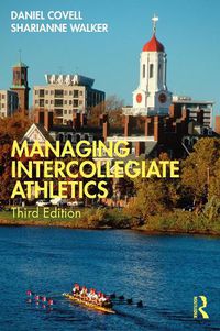 Cover image for Managing Intercollegiate Athletics