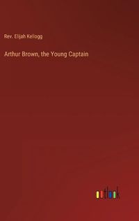 Cover image for Arthur Brown, the Young Captain