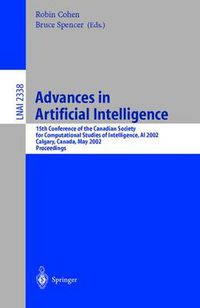 Cover image for Advances in Artificial Intelligence: 15th Conference of the Canadian Society for Computational Studies of Intelligence, AI 2002 Calgary, Canada, May 27-29, 2002 Proceedings