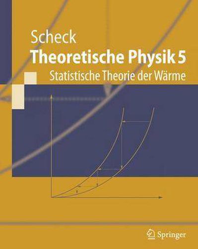 Theoretische Physik 5: Statistische Theorie der Warme