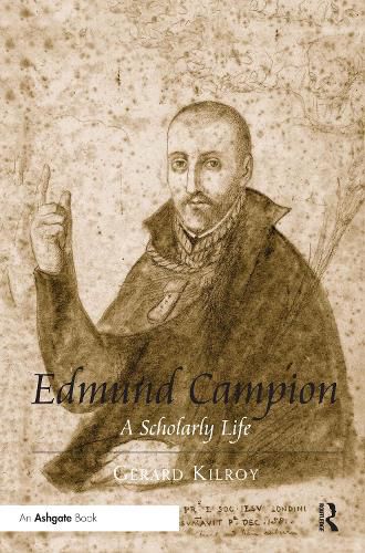 Edmund Campion: A Scholarly Life