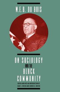 Cover image for W.E.B.DuBois on Sociology and the Black Community