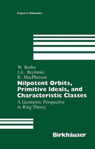 Nilpotent Orbits, Primitive Ideals, and Characteristic Classes: A Geometric Perspective in Ring Theory