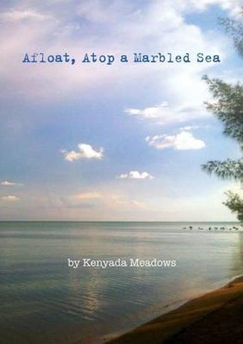 Cover image for Afloat, Atop a Marbled Sea