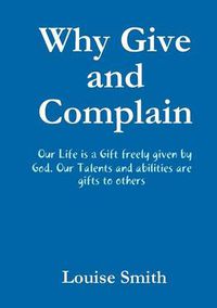 Cover image for Why Give and Complain