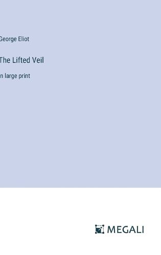 Cover image for The Lifted Veil