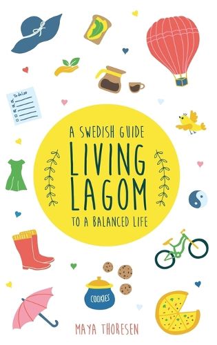 Cover image for Living Lagom: A Swedish Guide to a Balanced Life