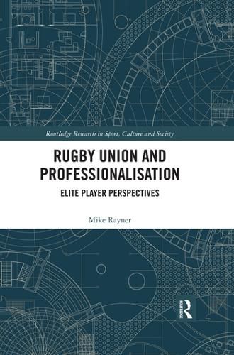 Cover image for Rugby Union and Professionalisation: Elite Player Perspectives
