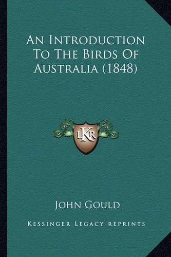 An Introduction to the Birds of Australia (1848)