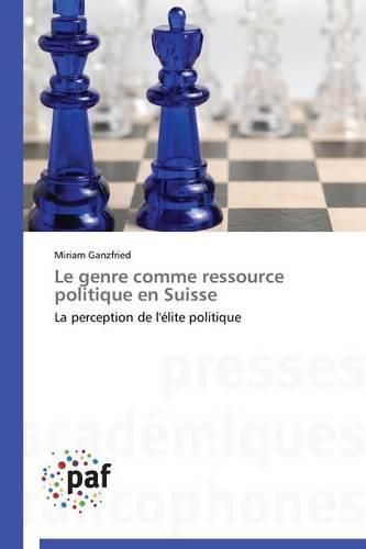 Cover image for Le Genre Comme Ressource Politique En Suisse