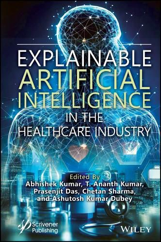 Cover image for Explainable Artificial Intelligence in the Healthcare Industry