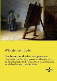Cover image for Rembrandt und seine Zeitgenossen: Charakterbilder der grossen Meister der hollandischen und flamischen Malerschule im siebzehnten Jahrhundert