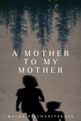 Cover image for A Mother to My Mother