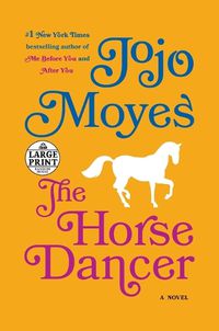 Cover image for The Horse Dancer: A Novel