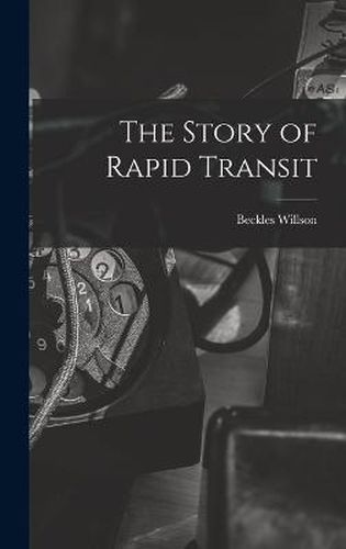 The Story of Rapid Transit