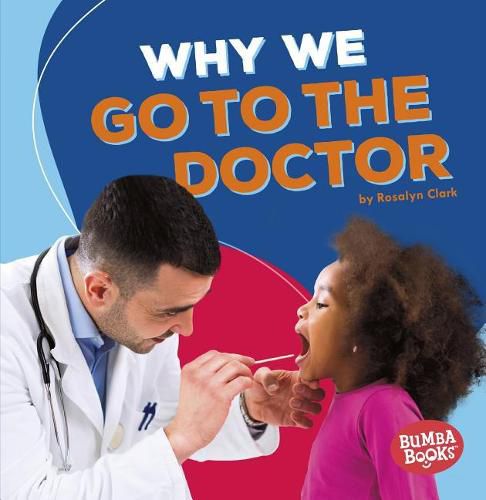 Cover image for Why We Go To The Doctor