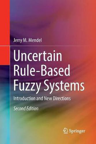 Cover image for Uncertain Rule-Based Fuzzy Systems: Introduction and New Directions, 2nd Edition