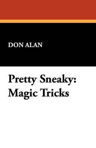 Cover image for Pretty Sneaky: Magic Tricks