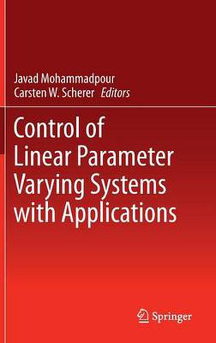 Cover image for Control of Linear Parameter Varying Systems with Applications