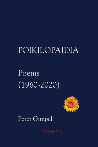 Cover image for Poikilopaidia: Poems (1960 - 2020)