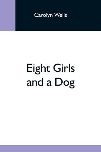 Cover image for Eight Girls And A Dog