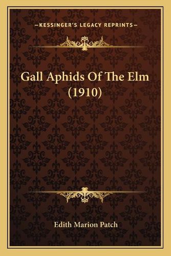 Gall Aphids of the ELM (1910)