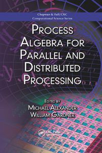 Cover image for Process Algebra for Parallel and Distributed Processing