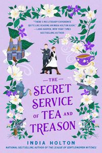 Cover image for The Secret Service of Tea and Treason: Dangerous Damsels series book 3