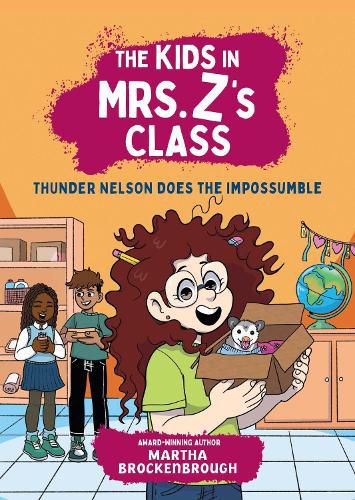 Cover image for The Kids in Mrs. Z's Class: Thunder Nelson Does the Impossumble