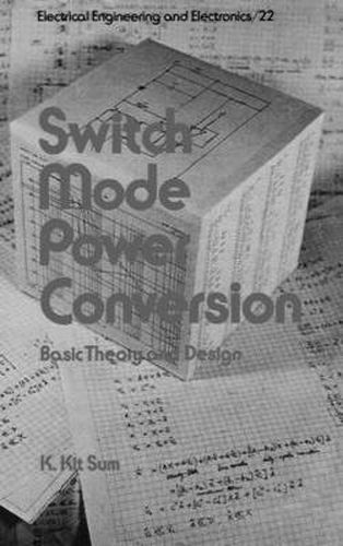 Cover image for Switch Mode Power Conversion: Basic Theory and Design