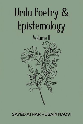 Cover image for Urdu Poetry & Epistemology - Volume II