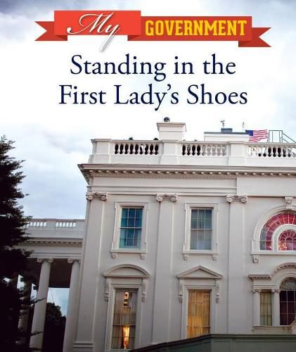 Standing in the First Lady's Shoes