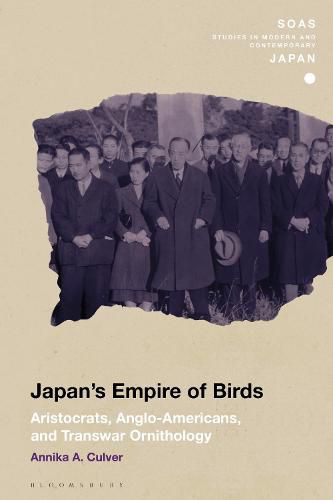 Cover image for Japan's Empire of Birds: Aristocrats, Anglo-Americans, and Transwar Ornithology