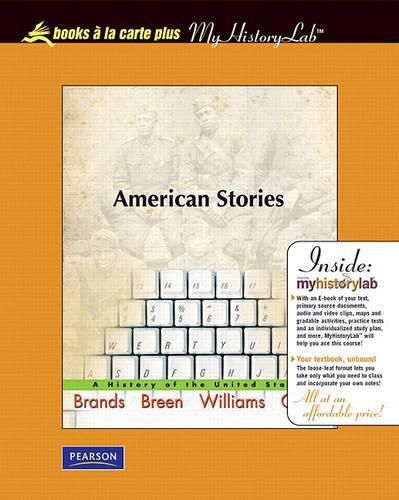 Cover image for American Stories: A History of the United States, Volume 2, Unbound (for Books a la Carte Plus)