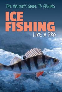 Cover image for Ice Fishing Like a Pro