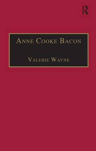 Cover image for Anne Cooke Bacon: Printed Writings 1500-1640: Series I, Part Two, Volume 1