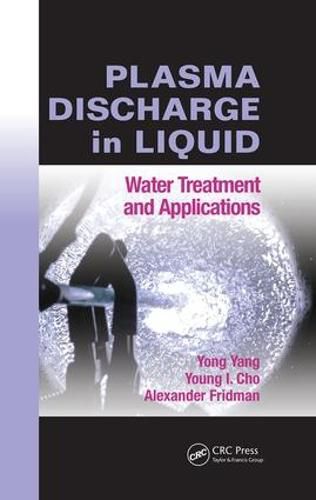 Cover image for Plasma Discharge in Liquid: Water Treatment and Applications