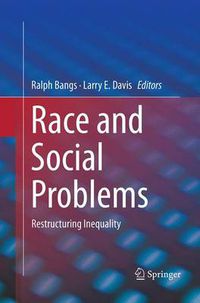 Cover image for Race and Social Problems: Restructuring Inequality