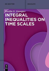 Cover image for Integral Inequalities on Time Scales