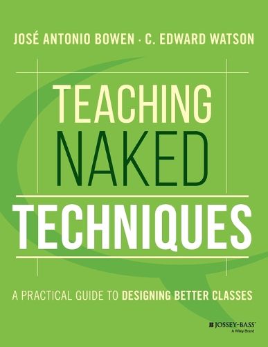 Cover image for Teaching Naked Techniques - A Practical Guide to Designing Better Classes