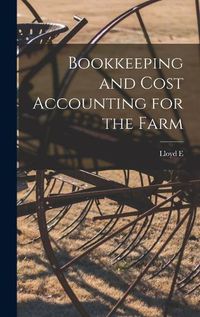 Cover image for Bookkeeping and Cost Accounting for the Farm