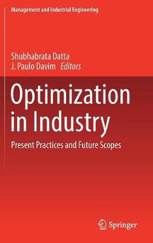 Cover image for Optimization in Industry: Present Practices and Future Scopes