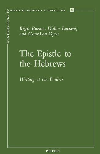 Cover image for The Epistle to the Hebrews: Writing at the Borders