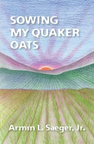 Cover image for Sowing My Quaker Oats