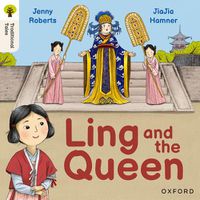 Cover image for Oxford Reading Tree Traditional Tales: Level 3: Ling and the Queen