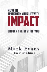 Cover image for How To Transform Your Life With Impact