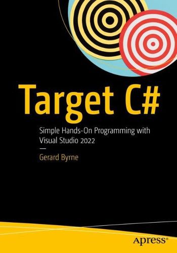 Cover image for Target C#: Simple Hands-On Programming with Visual Studio 2022